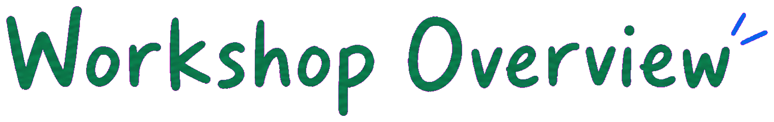 Workshop Overview